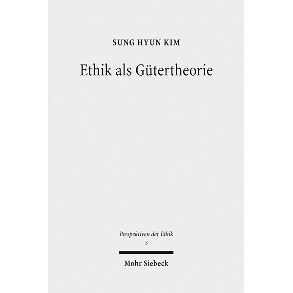 Ethik als Gütertheorie, Sung Hyun Kim