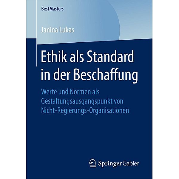 Ethik als Standard in der Beschaffung / BestMasters, Janina Lukas