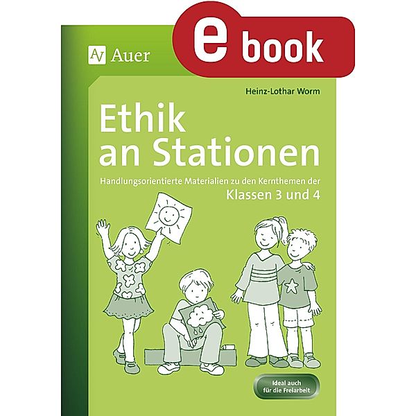 Ethik an Stationen 3-4 / Stationentraining Grundschule Ethik, Heinz-Lothar Worm