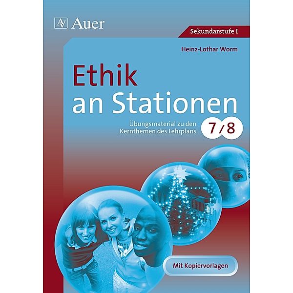 Ethik an Stationen, Klassen 7/8, Heinz-Lothar Worm