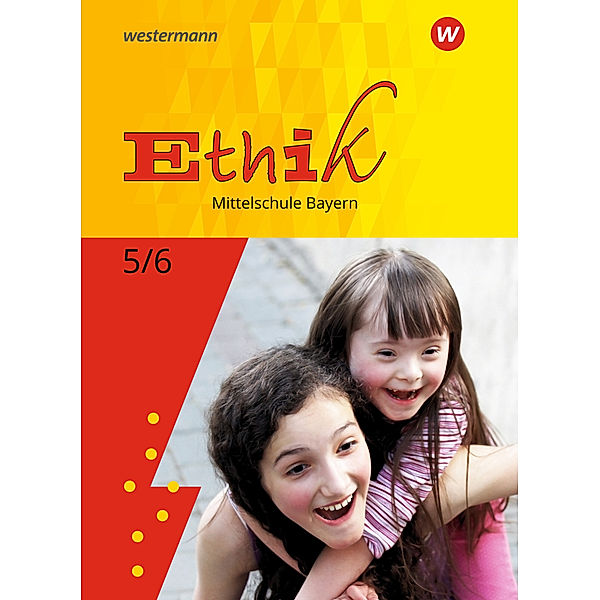 Ethik -  Ausgabe für Mittelschulen in Bayern, Stefanie Kreutzfeld, Bettina Zimmermann