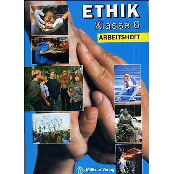 Ethik, Ausgabe Sekundarstufe I: Ethik Sekundarstufen I und II / Klasse 5/6, Helge Eisenschmidt