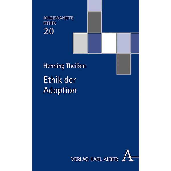 Ethik der Adoption / Angewandte Ethik Bd.20, Henning Theissen