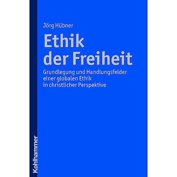 Ethik der Freiheit, Jörg Hübner