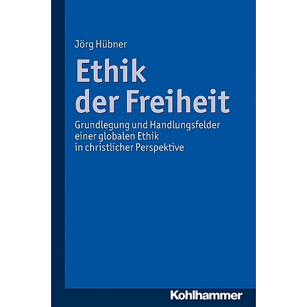 Ethik der Freiheit, Jörg Hübner