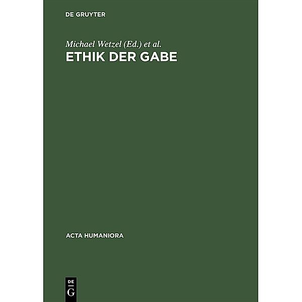 Ethik der Gabe / Acta humaniora