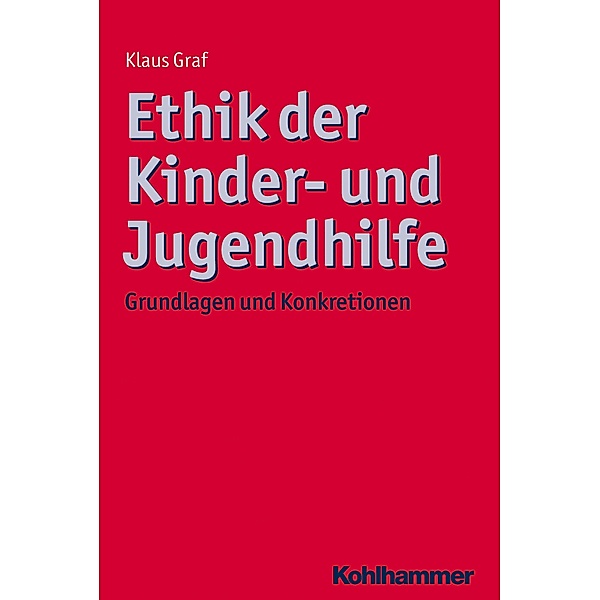 Ethik der Kinder- und Jugendhilfe, Klaus Graf