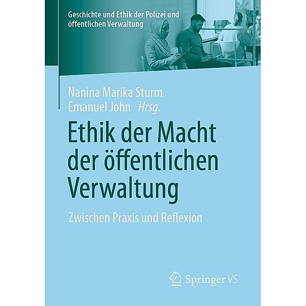 Ethik der Macht der öffentlichen Verwaltung / Geschichte und Ethik der Polizei und öffentlichen Verwaltung