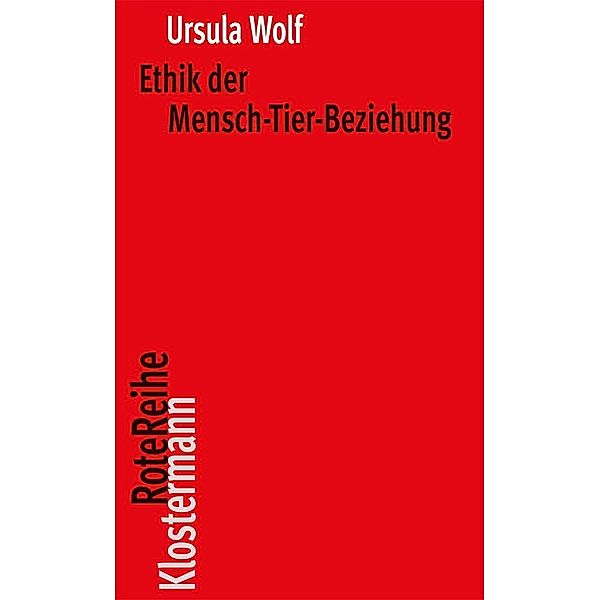 Ethik der Mensch-Tier-Beziehung, Ursula Wolf