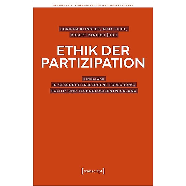 Ethik der Partizipation / Gesundheit, Kommunikation und Gesellschaft Bd.6