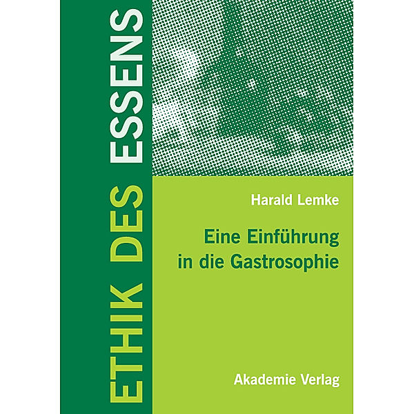 Ethik des Essens, Harald Lemke