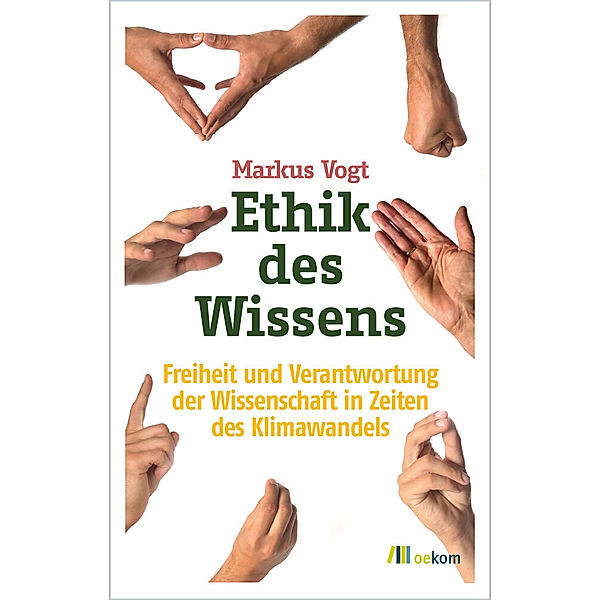 Ethik des Wissens, Markus Vogt