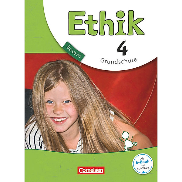 Ethik / Ethik - Grundschule Bayern - Neubearbeitung - 4. Jahrgangsstufe, Barbara Brüning, Thomas Trautmann, Udo Balasch