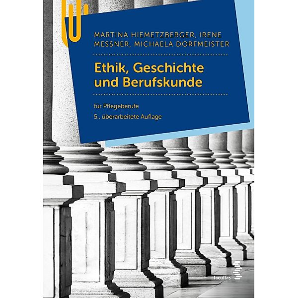 Ethik, Geschichte und Berufskunde, Martina Hiemetzberger, Irene Messner, Michaela Dorfmeister