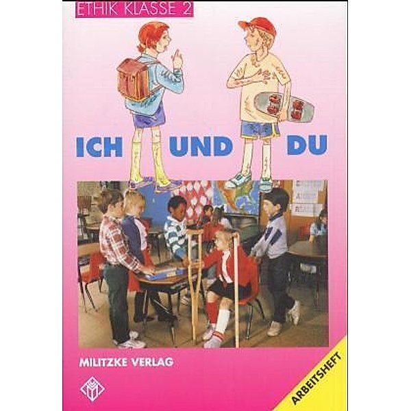 Ethik Grundschule / Ethik Grundschule / Ich und Du - Landesausgabe Sachsen-Anhalt, Thüringen, Rheinland-Pfalz, Helge Eisenschmidt