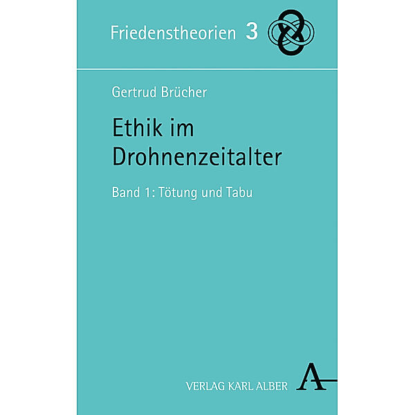 Ethik im Drohnenzeitalter.Bd.1, Gertrud Brücher
