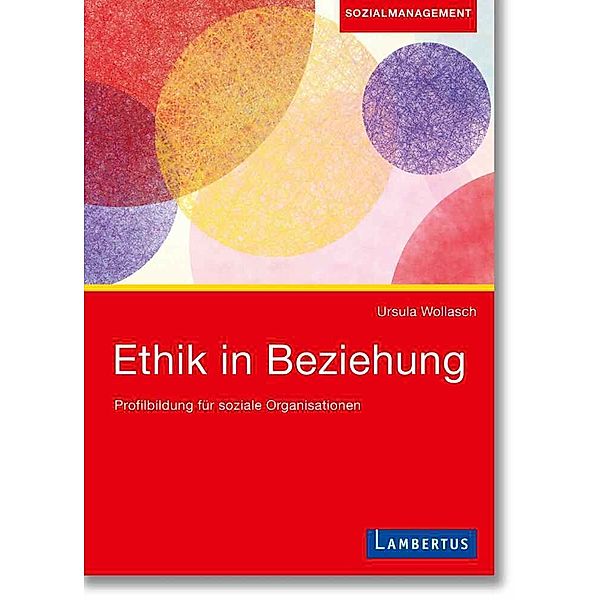 Ethik in Beziehung, Ursula Wollasch