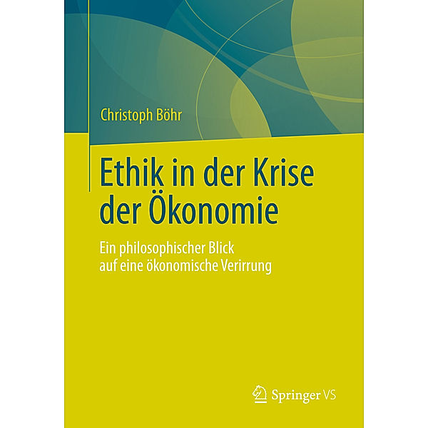 Ethik in der Krise der Ökonomie, Christoph Böhr