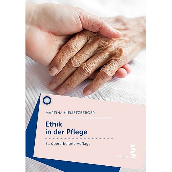 Ethik in der Pflege, Martina Hiemetzberger