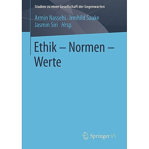 Ethik - Normen - Werte / Studien zu einer Gesellschaft der Gegenwarten