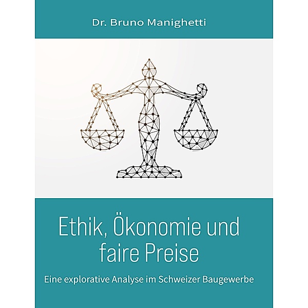 Ethik, Ökonomie und faire Preise, Bruno Manighetti