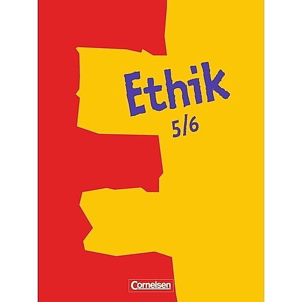 Ethik, Sekundarstufe I: Ethik - Sekundarstufe I - 5./6. Schuljahr, Frieder Burkhardt