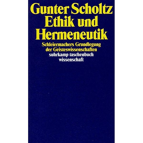 Ethik und Hermeneutik, Gunter Scholtz