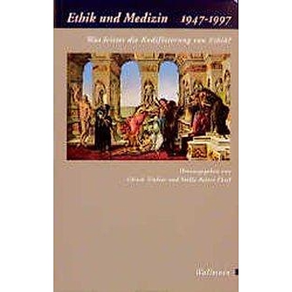 Ethik und Medizin 1947-1997