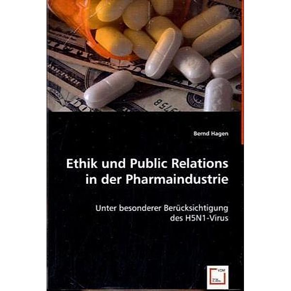 Ethik und Public Relations in der Pharmaindustrie, Bernd Hagen