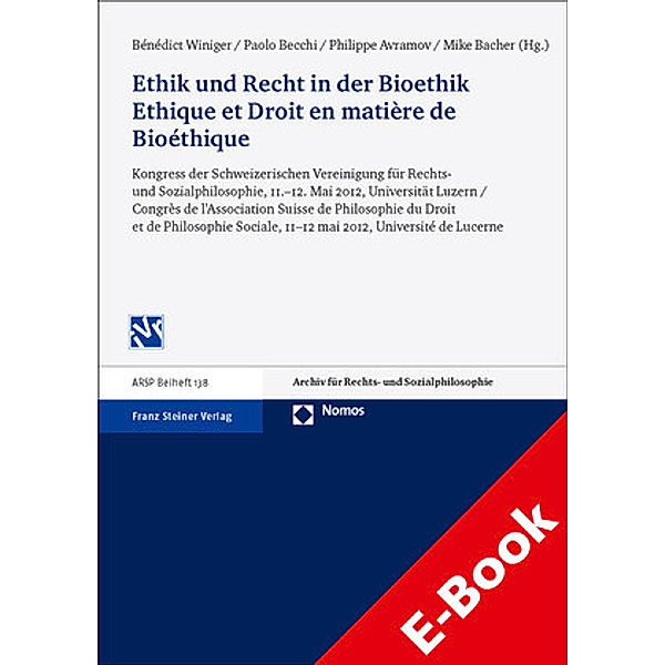 Ethik und Recht in der Bioethik / Ethique et Droit en matière de Bioéthique