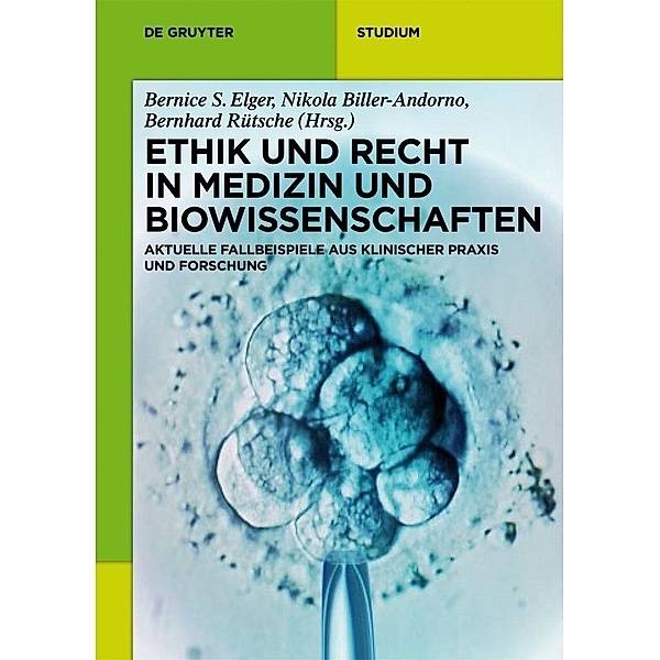 Ethik und Recht in Medizin und Biowissenschaften / De Gruyter Studium