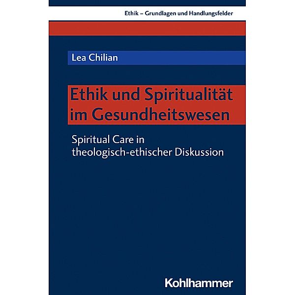 Ethik und Spiritualität im Gesundheitswesen, Lea Chilian