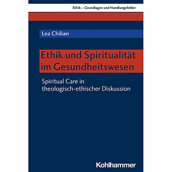 Ethik und Spiritualität im Gesundheitswesen, Lea Chilian