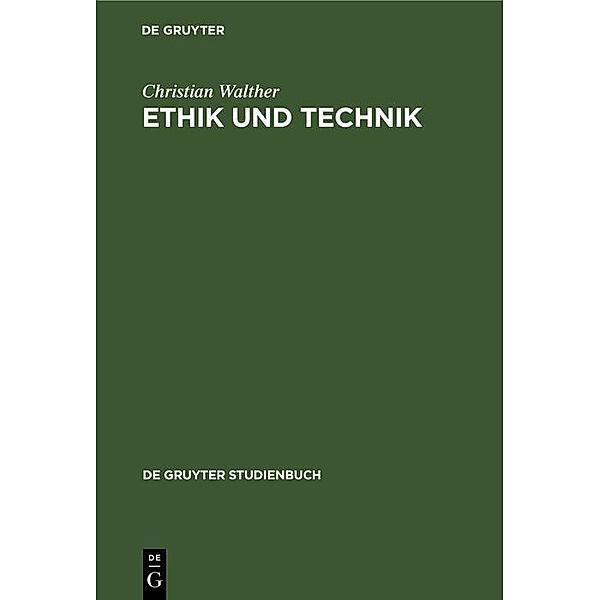 Ethik und Technik, Christian Walther