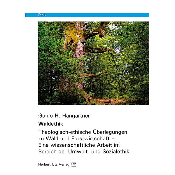 Ethik / Waldethik, Guido H. Hangartner