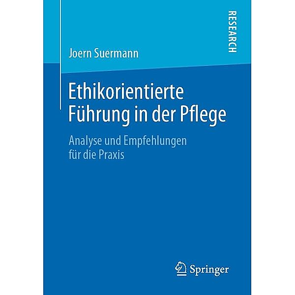 Ethikorientierte Führung in der Pflege, Joern Suermann