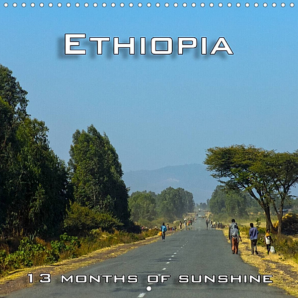 Ethiopia, 13 months of sunshine (Wall Calendar 2023 300 × 300 mm Square), Birgit Seifert