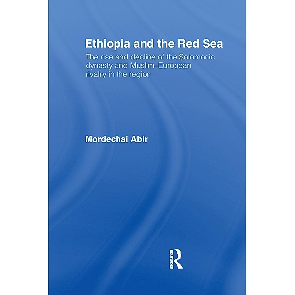 Ethiopia and the Red Sea, Mordechai Abir