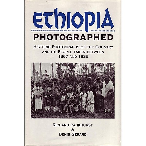 Ethiopia Photographed, Richard Pankhurst