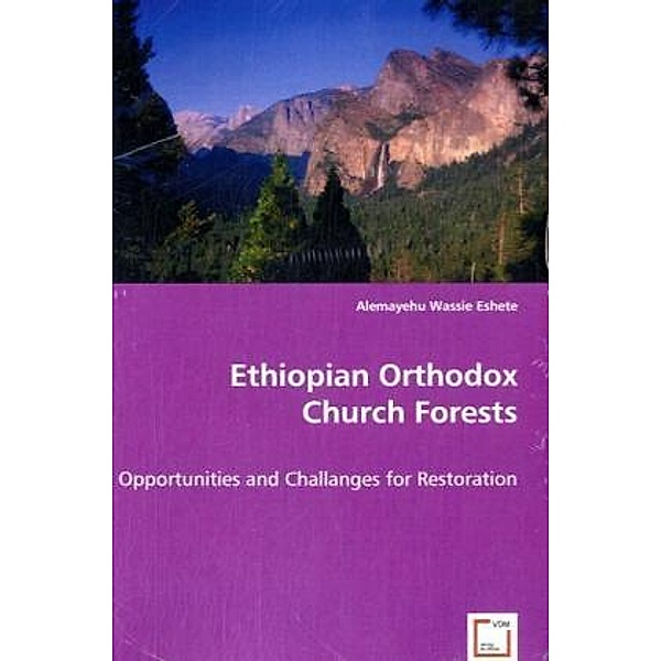 Ethiopian Orthodox Church Forests, Alemayehu Wassie Eshete