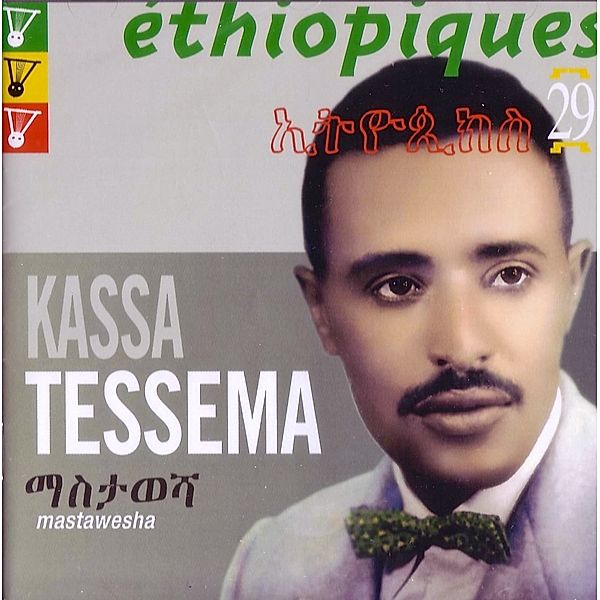 Ethiopiques 29 Mastawesha, Kassa Tessema