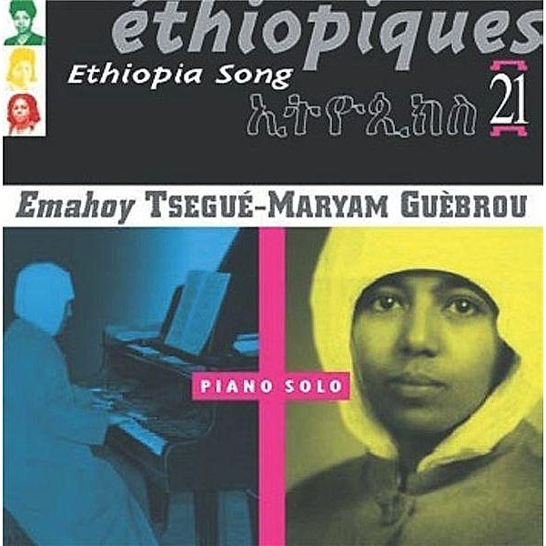 Ethiopiques Vol.21: Ethiopia Song/Emahoy Tsegu, Diverse Interpreten