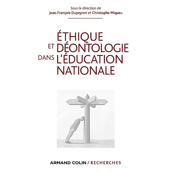 Ethique et déontologie dans l'Education nationale / Hors Collection, Jean-François Dupeyron, Christophe Miqueu