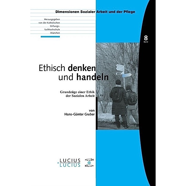 Ethisch denken und handeln, Hans-Günter Gruber