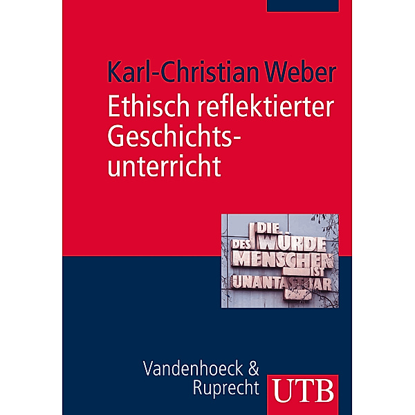 Ethisch reflektierter Geschichtsunterricht, Karl-Christian Weber