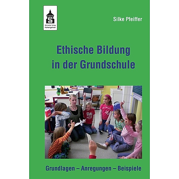 Ethische Bildung in der Grundschule, Silke Pfeiffer