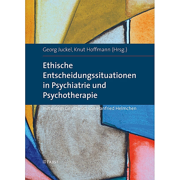 Ethische Entscheidungssituationen in Psychiatrie und Psychotherapie, Knut Hoffmann