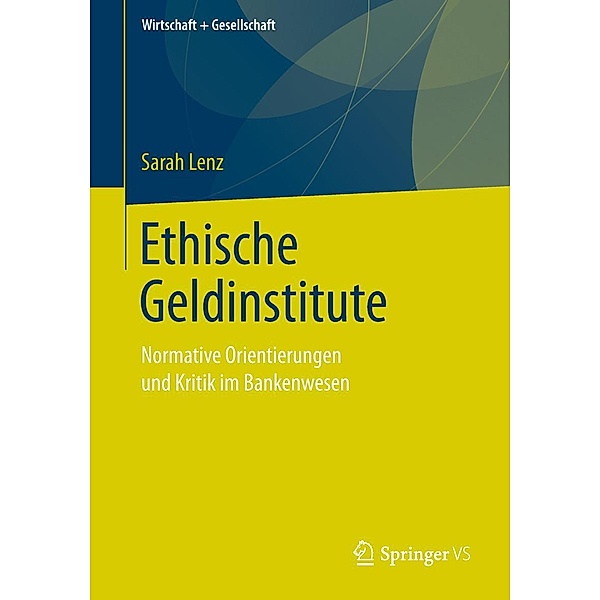 Ethische Geldinstitute / Wirtschaft + Gesellschaft, Sarah Lenz