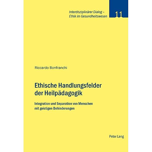 Ethische Handlungsfelder der Heilpaedagogik, Riccardo Bonfranchi