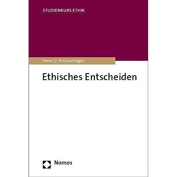 Ethisches Entscheiden, Peter G. Kirchschläger